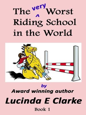 cover image of The very Worst Riding School in the World